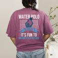 Water Polo Because It's Fun To Drown Your Friends Waterpolo Women's Comfort Colors T-Shirt Back Print Berry