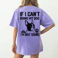 Boston Terrier If I Can't Bring My Dog I'm Not Going Men Women Kids Women's Comfort Colors T-Shirt Back Print Violet