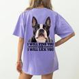 Boston Terrier Will Find And Lick You Bostie Mom Women's Comfort Colors T-Shirt Back Print Violet