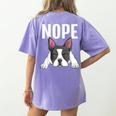 Nope Boston Terrier Puppy Dog Bostie Lover Men Women Girls Kids Women's Comfort Colors T-Shirt Back Print Violet