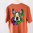 Boston Terrier In Day Of The Dead Sugar Skull Dog Women's Comfort Colors T-Shirt Back Print Yam