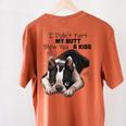 Boston Terrier Shirt I Didn't Fart My Butt Blew You A Kiss Women's Comfort Colors T-Shirt Back Print Yam
