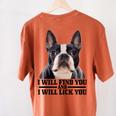 Boston Terrier Will Find And Lick You Bostie Mom Women's Comfort Colors T-Shirt Back Print Yam