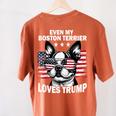 Even My Boston Terrier Loves Trump Trump Supporter Dog Lover Women's Comfort Colors T-Shirt Back Print Yam