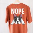 Nope Boston Terrier Puppy Dog Bostie Lover Men Women Girls Kids Women's Comfort Colors T-Shirt Back Print Yam