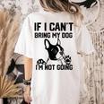 Boston Terrier If I Can't Bring My Dog I'm Not Going Men Women Kids Women's Comfort Colors T-Shirt Back Print Ivory
