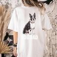 Boston Terrier Dog Dad Boston Terrier Dog Lovers Women's Comfort Colors T-Shirt Back Print Ivory