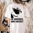 Boston Terrier Shirt Ok Seriously Who Farted Women's Comfort Colors T-Shirt Back Print Ivory