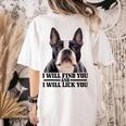 Boston Terrier Will Find And Lick You Bostie Mom Women's Comfort Colors T-Shirt Back Print Ivory