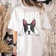 Nope Boston Terrier Puppy Dog Bostie Lover Men Women Girls Kids Women's Comfort Colors T-Shirt Back Print Ivory
