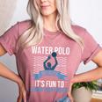 Water Polo Because It's Fun To Drown Your Friends Waterpolo Women's Heather T-Shirt Heather Mauve
