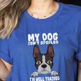 Boston Terrier American Gentleman Dog Lover I'm Well Trained Women's Heather T-Shirt Heather True Royal