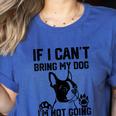 Boston Terrier If I Can't Bring My Dog I'm Not Going Men Women Kids Women's Heather T-Shirt Heather True Royal