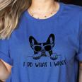 Boston Terrier Dog Owner I Do What I Want Pet Women's Heather T-Shirt Heather True Royal