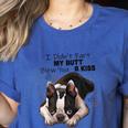 Boston Terrier Shirt I Didn't Fart My Butt Blew You A Kiss Women's Heather T-Shirt Heather True Royal