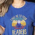 Vintage Take Me To Your Readers English Teacher Alien Space Men Women Women&#x27;s Heather T-Shirt Heather True Royal