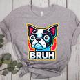 Boston Terrier Bruh Dog Lover Women's Heather T-Shirt Athletic Heather