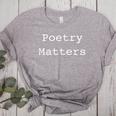 Poetry Matters Poem Writers Poet English Teacher Poetry Women&#x27;s Heather T-Shirt Athletic Heather