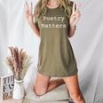 Poetry Matters Poem Writers Poet English Teacher Poetry Women&#x27;s Heather T-Shirt Heather Olive