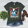 Boston Terrier Bruh Dog Lover Women's Heather T-Shirt Heather Forest
