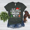 Is It Christmas Break Yet Xmas Holiday Teacher Women Women&#x27;s Heather T-Shirt Heather Forest
