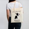 Life Is Better With A Boston Terrier Dog For Lover Canvas Tote Bag, trending gift