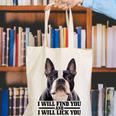 Boston Terrier Will Find And Lick You Bostie Mom Canvas Tote Bag, Boston Terrier Mom Tote Bags, funny gift