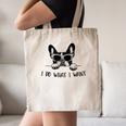 Boston Terrier Dog Owner I Do What I Want Pet Canvas Tote Bag, novelty gifts, funny gifts