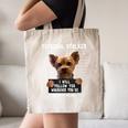 Personal Stalker I'Ll Follow You Wherever You Go Yorkie Canvas Tote Bag, novelty gifts, funny gifts