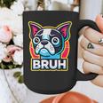 Boston Terrier Bruh Dog Lover Graphic Print Coffee Mug, funny design