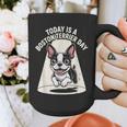 Today Is A Boston Terrier Day Cute Dog Lover Cartoon Graphic Print Coffee Mug, funny design