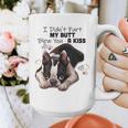 Boston Terrier Shirt I Didn't Fart My Butt Blew You A Kiss Graphic Print Coffee Mug, funny design