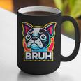 Boston Terrier Bruh Dog Lover Graphic Print Coffee Mug, funny gift