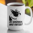 Boston Terrier Shirt Ok Seriously Who Farted Graphic Print Coffee Mug, funny gift