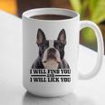 Boston Terrier Will Find And Lick You Bostie Mom Graphic Print Coffee Mug, Boston Terrier Mom Mugs, funny gift