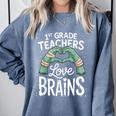 1st Grade Teachers Love Brains Shirt Halloween Teacher Comfort Colors Sweatshirt Blue Jean