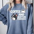 Boston Terrier Lover Coffee And Boston Terriers Comfort Colors Sweatshirt Blue Jean