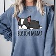 Cute Boston Terrier Boston Mama Comfort Colors Sweatshirt Blue Jean