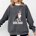 Boston Terrier Dog Dad Boston Terrier Dog Lovers Comfort Colors Sweatshirt Pepper