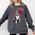 Boston Terrier Dog Valentine's Day Dog Owner Valentine Comfort Colors Sweatshirt Pepper