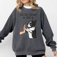 Boston Terrier Mom Dogs Mum Woman Comfort Colors Sweatshirt Pepper