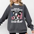 Even My Boston Terrier Loves Trump Trump Supporter Dog Lover Comfort Colors Sweatshirt Pepper