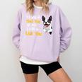 Boston Terrier Shirt I Will Find You And I Will Lick You Comfort Colors Sweatshirt Orchid