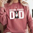 Boston Terrier Dad Of A Bostie Dad Bostie Father Comfort Colors Sweatshirt Crimson