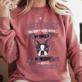 Boston Terrier Don't Mess With American Gentleman Dog Lover Comfort Colors Sweatshirt Crimson
