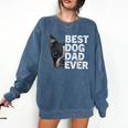 Best Dog Dad Ever Boston Terrier Dog Lover For Dad Men Women Girls Kids Comfort Colors Sweatshirt Denim