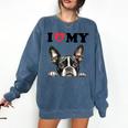 Boston Terrier I Heart My Dog Dog Lover Comfort Colors Sweatshirt Denim