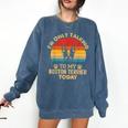 Boston Terrier Lover I'm Only Talking To My Dog Today Comfort Colors Sweatshirt Denim