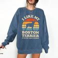 I Like My Boston Terrier And Maybe Like 3 People Dog Lover Comfort Colors Sweatshirt Denim