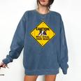 Caution Sign Boston Terrier Dog Bostie Puppy Comfort Colors Sweatshirt Denim